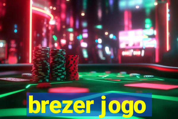 brezer jogo
